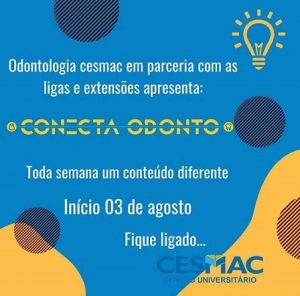 Conecta Odonto apresenta programação especial do curso de Odontologia do CESMAC