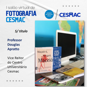 Extensão- Universitária- CESMAC- inicia- publicações- do- I- Salão- Virtual- de- Fotografias-(7)