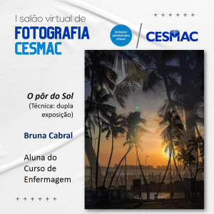 Extensão- Universitária- CESMAC- inicia- publicações- do- I- Salão- Virtual- de- Fotografias-(7)