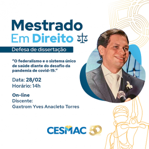 O federalismo brasileiro no desafio da pandemia de Covid-19 é tema de dissertação no Mestrado em Direito do Cesmac