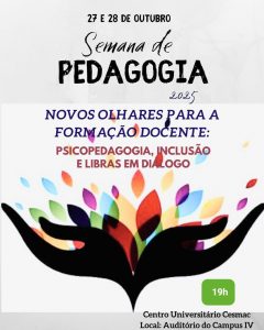 Semana de Pedagogia 2025 propõe novos olhares sobre a formação docente no Cesmac