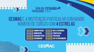 Cesmac se consolida como referência em ensino superior e conquista destaque no Guia da Faculdade do Estadão