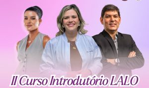 Cesmac lança Marca do Centro de Laser e promove II Curso Introdutório da Liga Acadêmica de Lasers na Odontologia com demonstração inédita ao vivo